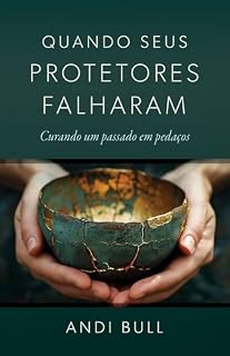 Livro Quando Seus Protetores Falharam: Curando um passado em pedaços