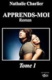 Apprends-moi: Tome 1 (Volume 1) (French Edition) by 