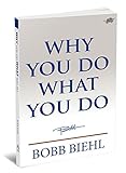 Why You Do What You Do