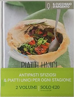 Amazon It Il Cucchiaio D Argento Antipasti Sfiziosi Piatti Unici Per Ogni Stagione Camozzi Giovanna Camozzi Giovanna Libri