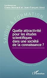 Quelle attractivité pour les études scientifiques dans une société de la connaissance ?