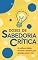 Livro Doses de Sabedoria Crítica: As melhores citações, aforismos e máximas para aprender, pensar e viver