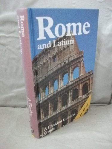 Rome and Latium: A Phaidon Art and Architecture Guide With over 300 Color Illustrations and 8 Pages of Maps (Phaidon Cultural Guide) (English and German Edition) by Knaur Droemer