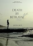 Death by Betrayal (Caribbean Murder Series, Book 10)