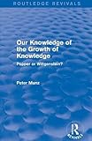 Our Knowledge of the Growth of Knowledge: Popper or Wittgenstein? (Routledge Revivals) cover