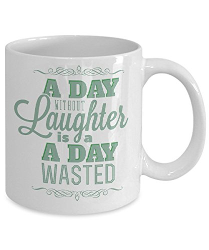 A Day Without Laughter is A Day Wasted – Coffee, Tea and Chocolate Mug – Makes Great Gifts & Office Party Gifts for the Holiday Season (White)