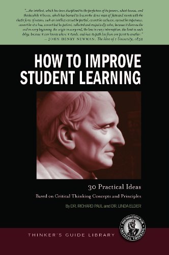 A Thinker's Guide for Those Who Teach on How to Improve Student Learning