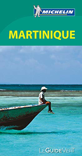 Guide vert Martinique [green guide - in French] (French Edition) by Michelin Travel Publications