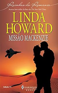 Livro Missão Mackenzie (Harlequin Rainhas do Romance Livro 11)