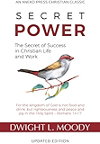 Secret Power - Updated Edition: The Secret of Success in Christian Life and Work