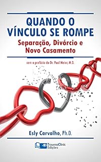 Livro Quando o Vínculo Se Rompe: Separação, Divórcio e Novo Casamento