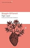 Sigo aquí (Libros del Asteroide nº 213) (Spanish Edition) by 