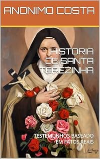 Livro HISTORIA DE SANTA TEREZINHA : TESTEMUNHOS BASEADO EM FATOS REAIS