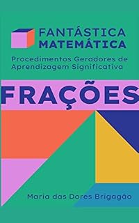 Livro FRAÇÕES (FANTÁSTICA MATEMÁTICA)