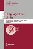 Language, Life, Limits: 10th Conference on Computability in Europe, CiE 2014, Budapest, Hungary, June 23-27, 2014, Proceedings (Lecture Notes in Computer Science)