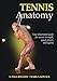 Tennis Anatomy by E. Paul Roetert, Mark Kovacs