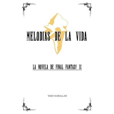 Melodias de la Vida: La novela de Final Fantasy IX Melodias de la Vida: La novela de Final Fantasy IX