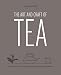 The Art and Craft of Tea: An Enthusiast's Guide to Selecting, Brewing, and Serving Exquisite Tea by Joseph Wesley Uhl