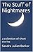 The Stuff of Nightmares: a collection of short stories by 