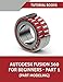 Autodesk Fusion 360 For Beginners - Part 1: Part Modeling by Tutorial Books
