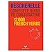 Bescherelle: Complete Guide to Conjugating 12,000 French Verbs (French and English Edition) by