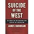 Suicide of the West: An Essay on the Meaning and Destiny of Liberalism