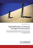 Image de Hybridization of Acacia senegal Provenances: Combining ability and heterosis of F1 hybrids in provenance populations of gum arabic (Acacia senegal(L)W