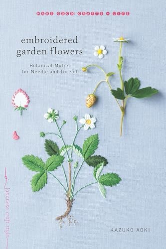 The Cross-Stitch Garden: Over 70 cross-stitch motifs with 20