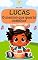 Livro LIVRO INFANTIL: LUCAS- O MENINO QUE QUERIA COZINHAR: LIVRO DE LEITURA INFANTIL( IDEAL PARA ENSINAR SOBRE AUTOCONFIANÇA E RESPEITO COM SI PRÓPRIO)