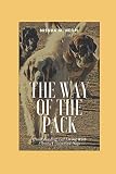 The Way of The Pack: Understanding and Living With Livestock Guardian Dogs