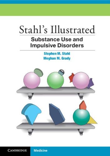STAHL'S ILLUSTRATED SUBSTANCE USE AND IMPULSIVE DISORDERS