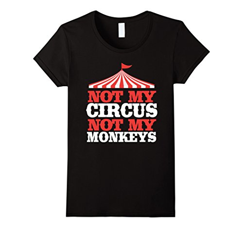 Womens not my circus not my monkeys shirt medium black