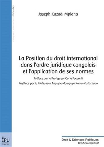 La  position du droit international dans l'ordre juridique congolais et l'application de ses normes