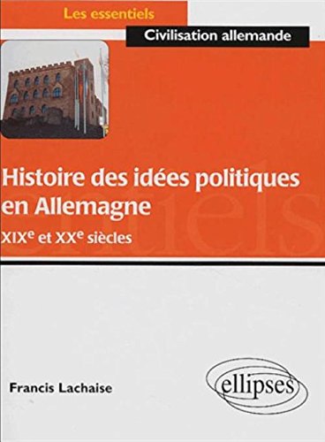 Histoire des idées politiques en Allemagne au XIXe et XXe siècles