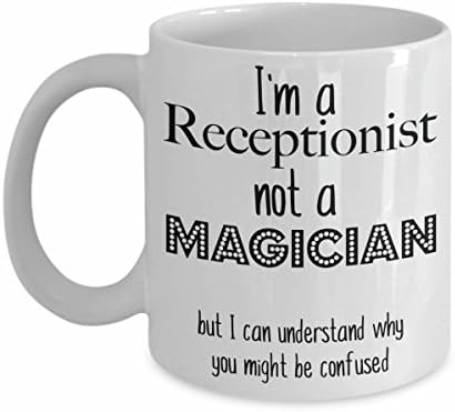 Funny Receptionist Mug, I am a Receptionist not a Magician Coffee Gift Mug