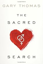 The Sacred Search: What If It's Not about Who You Marry, But Why?