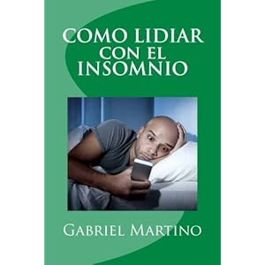 COMO LIDIAR con el INSOMNIO (Medicina Cotidiana) (Volume 4) (Spanish Edition)