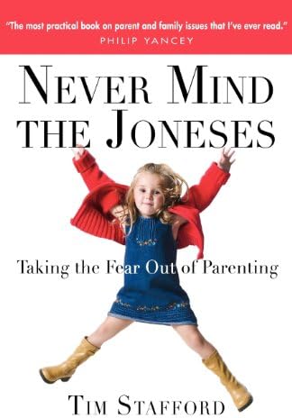 Never Mind the Joneses: Taking the Fear Out of Parenting