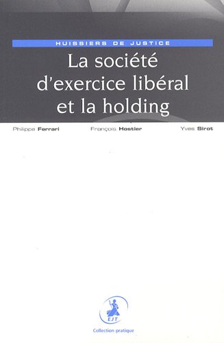 La  société d'exercice libéral et la holding