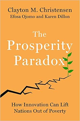 The Prosperity Paradox : How Innovation Can Lift Nations Out of Poverty