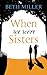 When We Were Sisters