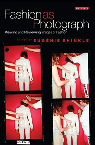 Fashion as Photograph: Viewing and Reviewing Images of Fashion by