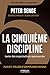 La cinquième discipline : Levier des organisations apprenantes by