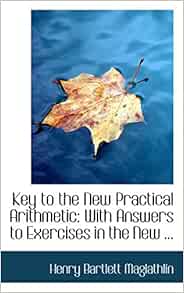 Amazon.com: Key to the New Practical Arithmetic: With Answers to