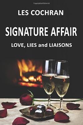 Signature Affair: Love, Lies and Liaisons