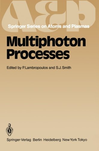 Multiphoton Processes: Proceedings of the 3rd International Conference, Iraklion, Crete, Greece September 5-12, 1984 (Springer Series on Atomic, Optical, and Plasma Physics)