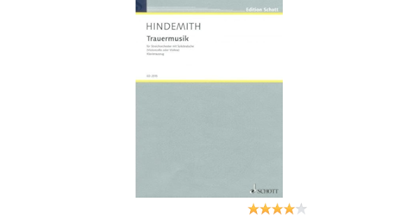 Hindemith Trauermusik Music Of Mourning Solo Part With Piano Reduction Paul Hindemith Fritz Willms 9790001037976 Amazon Com Books