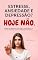 Livro Estresse, Ansiedade e Depressão? Hoje Não. (HOJE NÃO...)