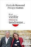 Et si vieillir libérait la tendresse... (Old'up) (French Edition) by 