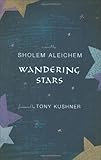 Wandering Stars by Sholem Aleichem, Aliza Shevrin